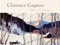Rêver le paysage – Clarence Gagnon