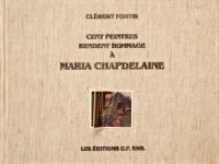 Cent peintres rendent hommage à Maria Chapdeleine
