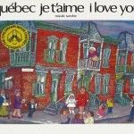Québec je t’aime/I love you