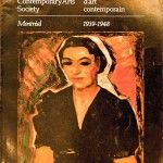 The Contemporary Arts Society – La Société d’Art Contemporain – Montréal 1939-1948