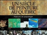 Un siècle de peinture au Québec