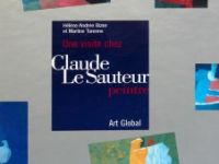Une visite chez Claude Le Sauteur peintre