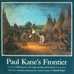 Paul Kane’s Frontier