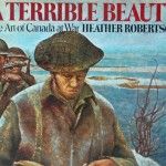 A Terrible Beauty: The Art of Canada at War
