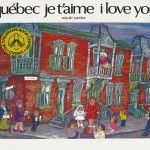 Québec je t’aime/I love you