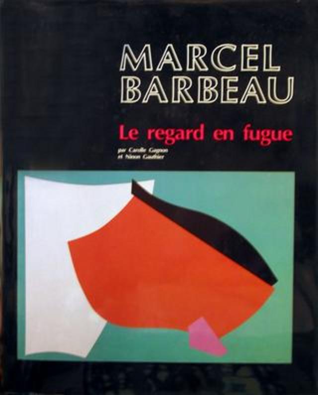 Barbeau, Marcel (Le regard en fugue)
